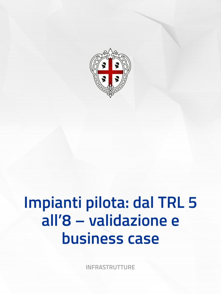 Impianti pilota: dal TRL 5 all’8 – validazione e business case
